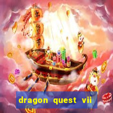 dragon quest vii ps1 rom pt-br